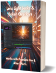Lens Light Leaks & Bokeh FX Overlays for AE & Premiere Pro