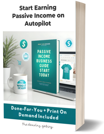 Print On Demand Business Guide | DFY POD eBook | Earning Passive Income on Auto-Pilot